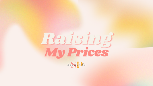 Raising the Bar (and the Prices): The Logic Behind My Handmade Product Pricing