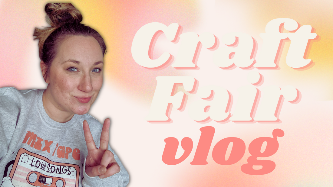 Craft Fair Vlog | Ep. 001