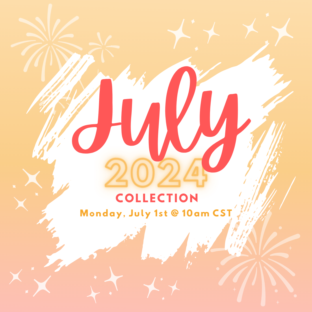 July 2024 Collection