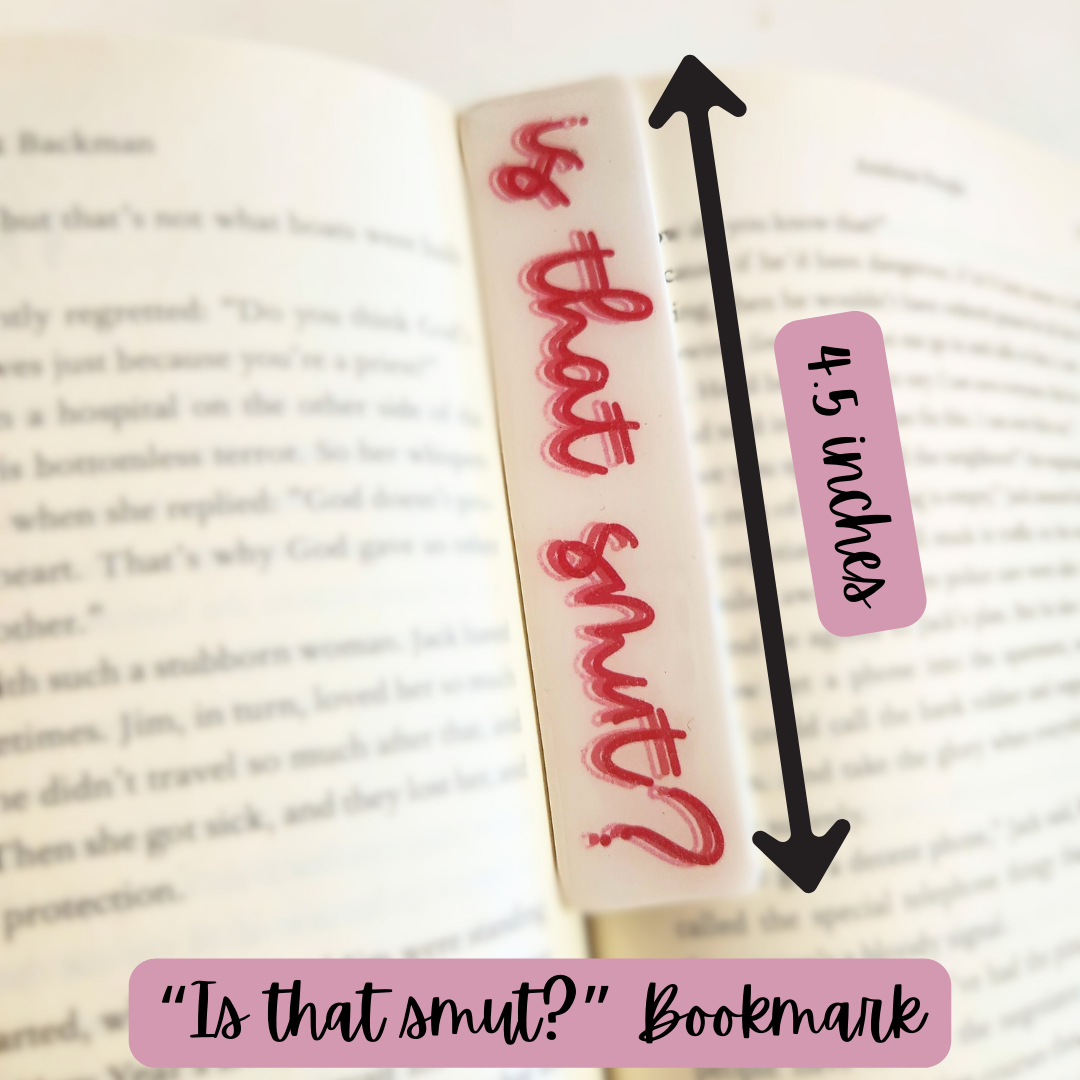 "Is that smut?" Clay Bookmark